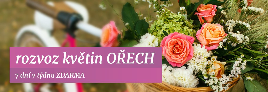 Rozvoz Ořech zdarma | Kytičky od Janičky